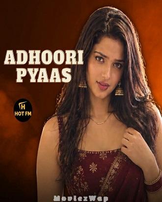 Adhoori Pyaas (2026) Hindi UNRATED