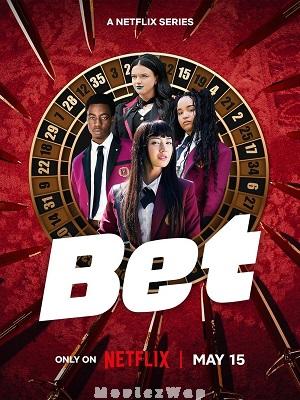 Bet (2025) Telugu Dubbed ORG Season 01 Eps (01 to 10)