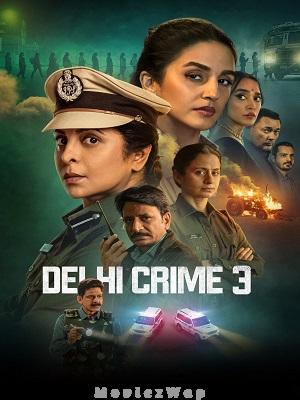 Delhi Crime (2025) Telugu ORG Season 03 Eps (01 to 06)
