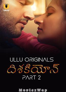 Dishkiyaoon (2024) Telugu UNRATED Season 1 Part 02