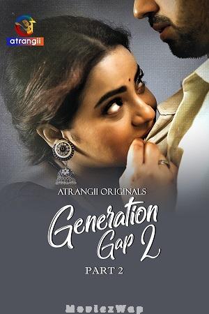Generation Gap (2026) Hindi UNRATED Season 02 Part 02
