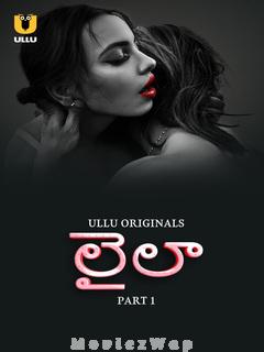 Laila (2024) Telugu UNRATED Season 1 Part 01