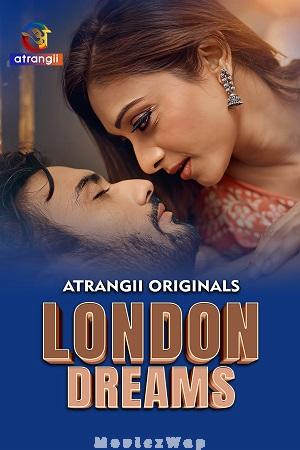 London Dreams (2025) Hindi UNRATED Season 01 Part 01