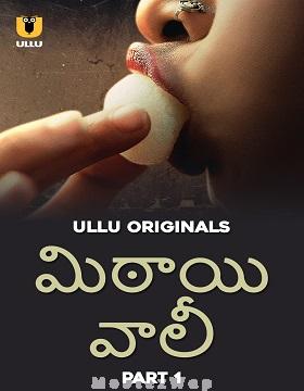 MIthai Wali (2024) Telugu UNRATED Season 01 Part 1