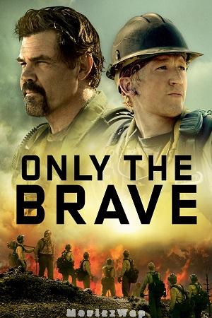 Only the Brave (2017) Telugu Dubbed ORG