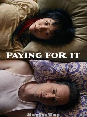 Paying for it (2024) English UNRATED