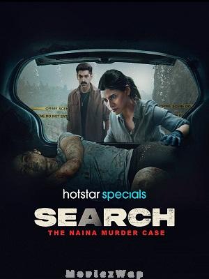 Search: The Naina Murder Case (2025) Telugu Dubbed ORG SE01 Eps (01 to 06)