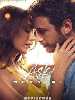 Season of Love (Ask Mevsimi) (2024) Telugu Dubbed ORG
