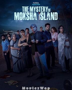 The Mystery of Moksha Island (2024) Telugu Season 01 Eps (01 to 08)