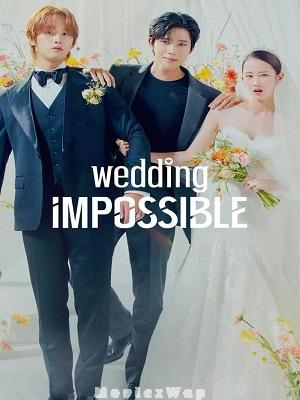 Wedding Impossible (2025) Telugu Dubbed ORG SE01 Eps (01 to 12)